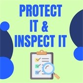 Protect It & Inspect It
