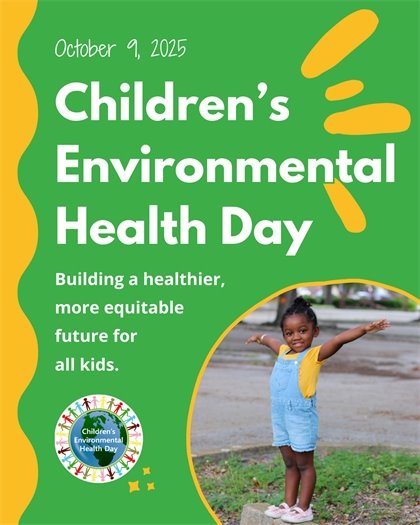 Children's Environmental Health Day - Building a healthier, more equitable future for kids - October 9 2025