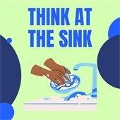 Think at the Sink