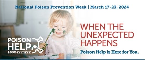 National Poison Prevention Week - March 17-23, 2024