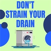 Don't Strain Your Drain