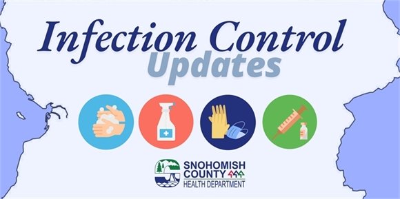 Infection Control Updates - Snohomish County Health Department