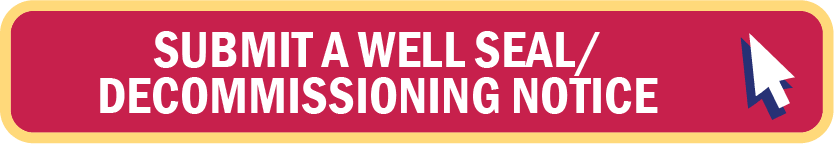 Well Seal and Decommissioning Notice Button